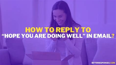 Formal Replies To Hope You Are Doing Well Emails Better Responses