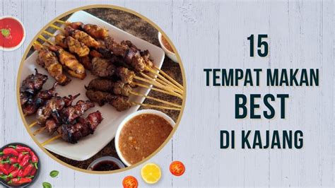 45 Tempat Makan Menarik Di Kajang Paling Sedap Terkini 2024