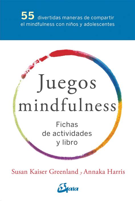 Juegos Mindfulness 55 Divertidas Maneras De Compartir El Minfulness