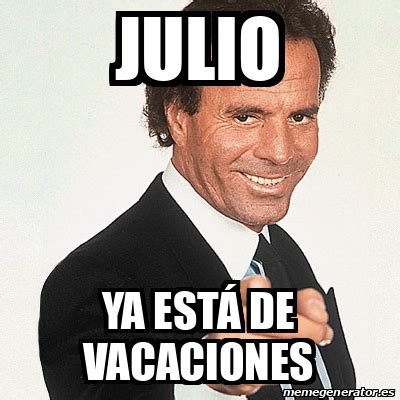 Meme Julio Iglesias Julio Ya está de vacaciones 33155795