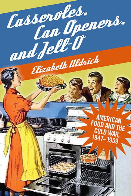 Casseroles Can Openers And Jell O State University Of New York Press