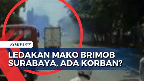 Ledakan Di Mako Brimob Surabaya Diduga Dari Sisa Bahan Peledak Mortir