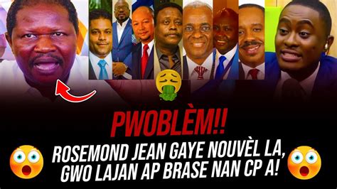 ROSEMOND JEAN GAYE NOUVÈL LA GWO LAJAN AP BRASE NAN CP A YouTube