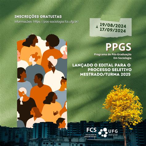 Aberta Seleção Do Ppg Em Sociologia Para Turma 2025 Ufg