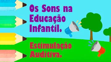 Sons Da Natureza Educação Infantil - Como trabalhar sons da natureza na educação infantil?