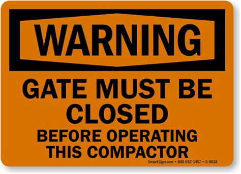 Close Gate Before Operating Compactor Osha Warning Sign Sku S 9838