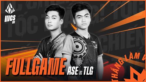 Ase Vs Tlg V Ng B Ng Wcs Vi T Nam Youtube