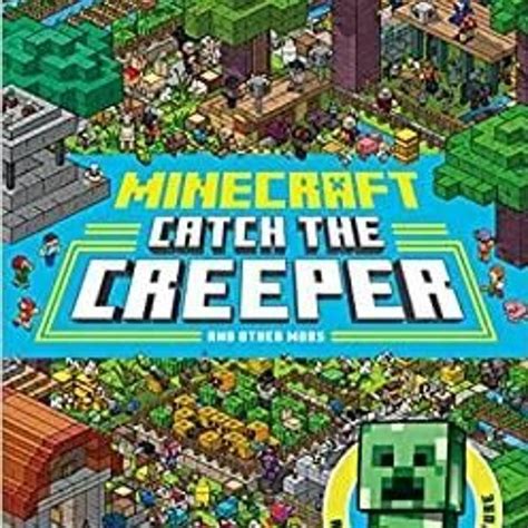 Stream Pdf Download Minecraft Catch The Creeper And Other Mobs A