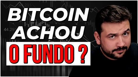 Bitcoin Achou O Fundo Youtube