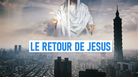 Retour Imminent De Jesus Sur Terre Les Signes YouTube