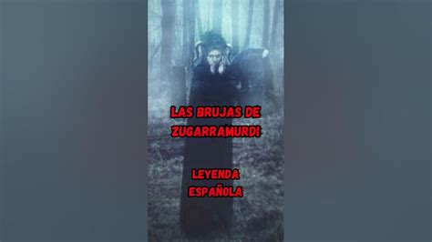 Las Brujas De Zugarramurdi Leyenda Española 🇪🇦 Youtube