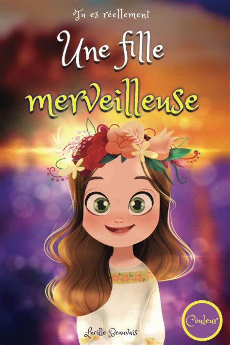 Tu es réellement une fille merveilleuse Livre dhistoires inspirantes