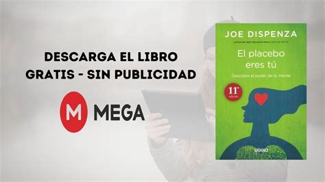 Descarga El Libro El Placebo Eres T Joe Dispenza Gratis Mega