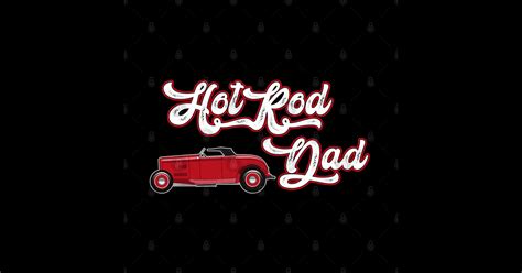 Hot Rod Dad Hot Rod Sticker TeePublic