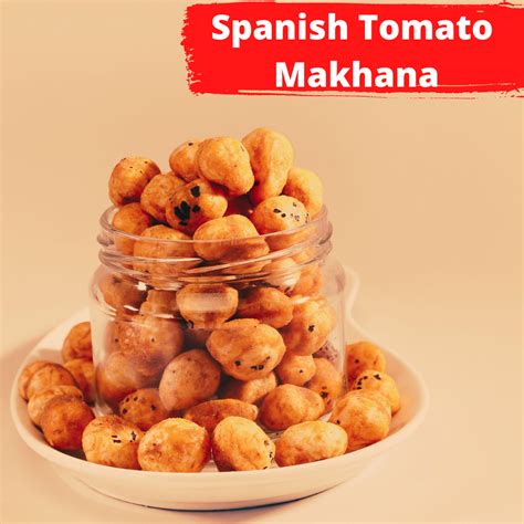 Spanish Tomato Makhana At Rs 800 Kg Roasted Foxnuts In Aurangabad