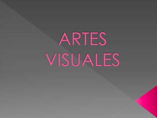 Artes Visuales Ppt