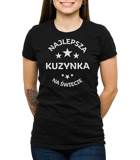 Koszulka Najlepsza Kuzynka Na Wiecie Fotobloki Decor T Shirt Na