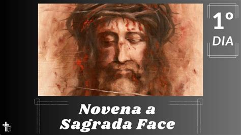 Primeiro Dia Novena Da Sagrada Face Desprendei Vos YouTube