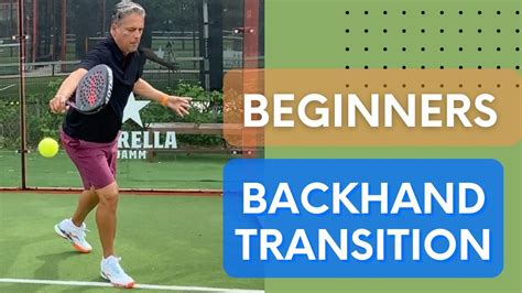 Beginners Padel Backhand Transition Youtube