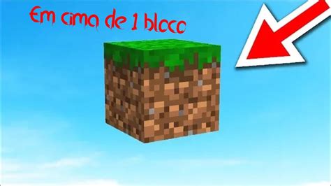 Sobrevivendo Em Cima De Apenas 1 Bloco No Minecraft Youtube