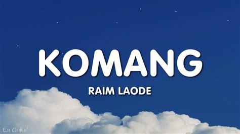 Raim Laode Komang Lyric Video Youtube