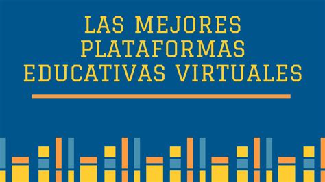 Las 6 Mejores Plataformas Educativas Virtuales 👇 Este 2020