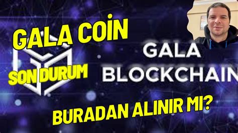 GALA Coin Analizi İncelemesi Fiyatı Nedir Son Durumu Haberleri Geleceği