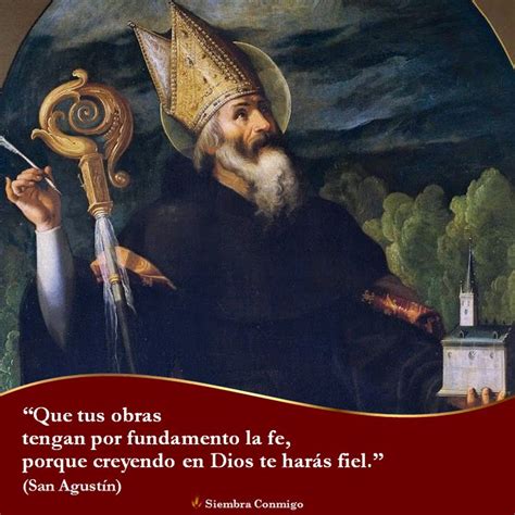 La Fe San Agust N San Agustin De Hipona Frases De San Agust N