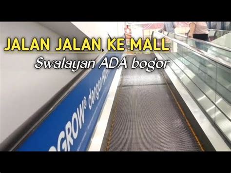 Jalan Jalan Ke Mall Cuci Mata Swalayan Ada Bogor YouTube