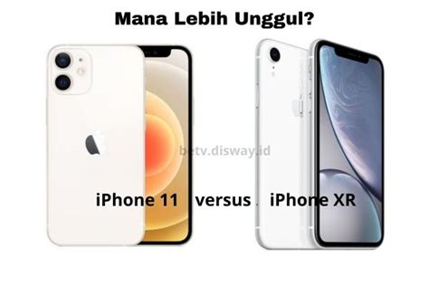 Punya Design Layar Yang Sama Mana Lebih Unggul Antara Iphone 11 Versus Iphone Xr Cek