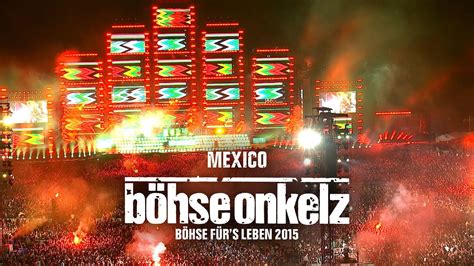 B Hse Onkelz Mexico B Hse F R S Leben Youtube