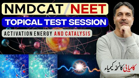 Activation Energy Catalysis Topical Test Session Mdcat Neet