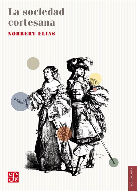 Sociología La Sociedad Cortesana Ebook Norbert Elias 9786071650078 Boeken Bol