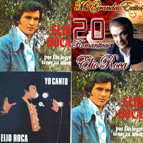 Elio Roca Grandes Exitos Sus Mejores Canciones Como Deseo Ser Tu