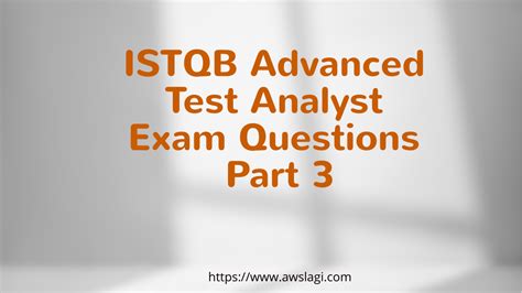 Istqb Advanced Test Analyst Exam Questions Part Awslagi