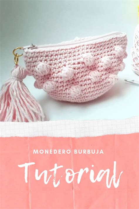 Monedero Burbuja Tutorial Para Tejer Un Monedero A Crochet Paso A Paso