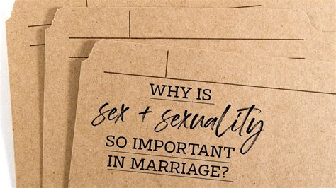 Why Is Sex And Sexuality So Important In Marriage Youtube