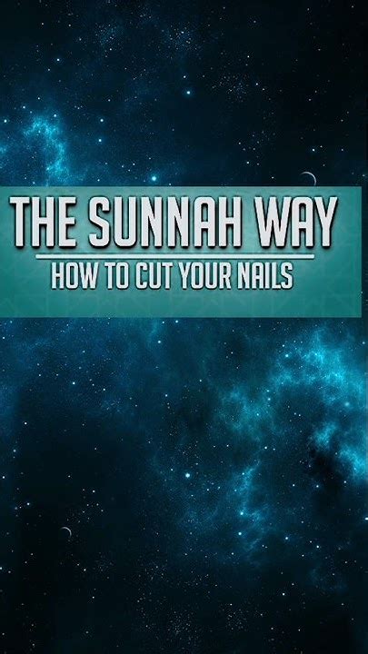 Sunnah Way To Cut Your Nails Cutting Nails Of Hand And Foot Sunnah