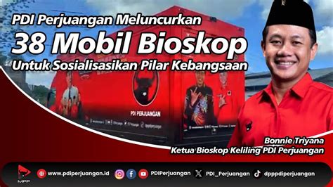 Pdi Perjuangan Meluncurkan Mobil Bioskop Untuk Sosialisasikan Pilar