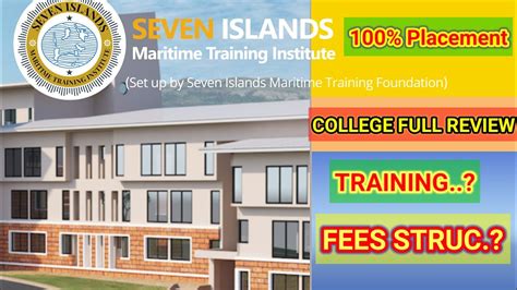 Seven Islands Maritime Training Institute Full College Review GP