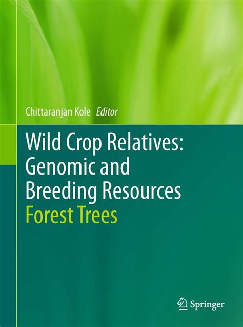 Wild Crop Relatives Genomic And Breeding Resources Forest Trees Nhbs Academic And Professional