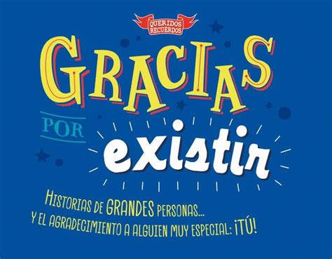 GRACIAS POR EXISTIR - LIBRERÍA IMAGINA