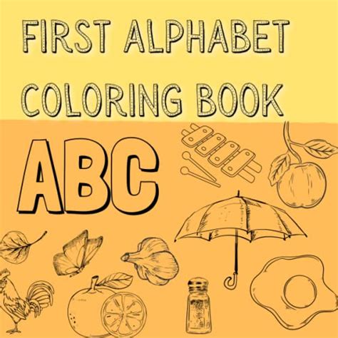 Alphabet Coloring Book: The perfect way to introduce toddlers to the ...