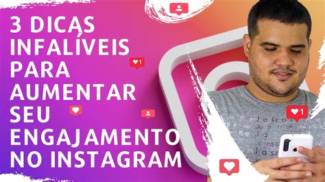 3 Dicas Infalíveis Para Aumentar Seu Engajamento No Instagram 2022