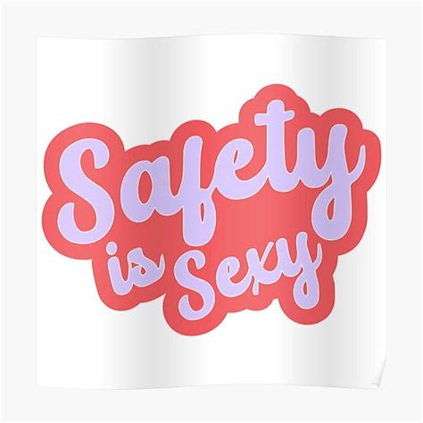 Safety Is Sexy Poster For Sale By IVTtech Redbubble