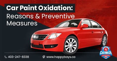 Main Factors Causing Car Paint Oxidation How To Prevent It