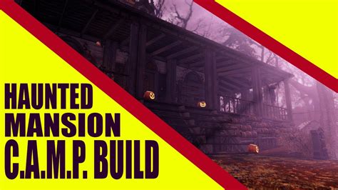 Fallout 76 Haunted Mansion Camp Build Youtube