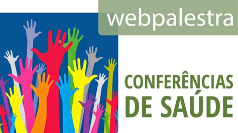 Webpalestra 16ª Conferência Nacional De Saúde Youtube