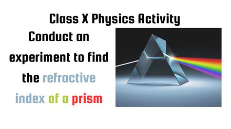 Conduct An Experiment To Find The Refractive Index Of A Prism Bajrai