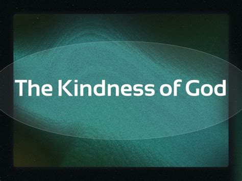 The Kindness of God - Logos Sermons